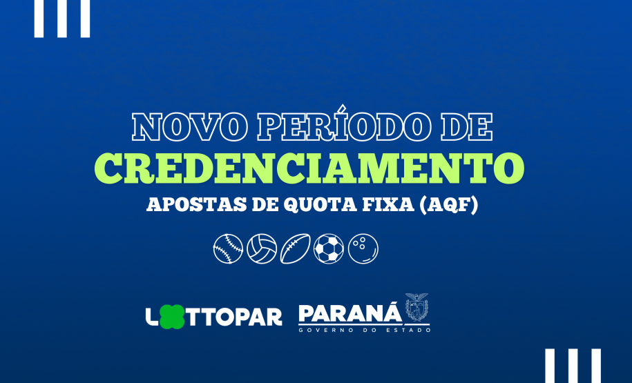 Paraná abre novo período de credenciamento para apostas de quota fixa.