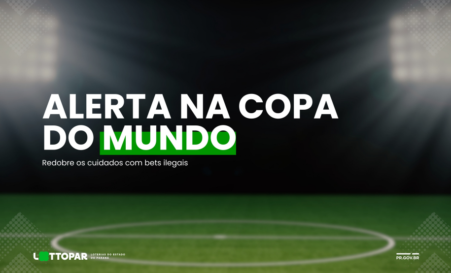 Alerta na Copa do Mundo: Redobre os cuidados com bets ilegais